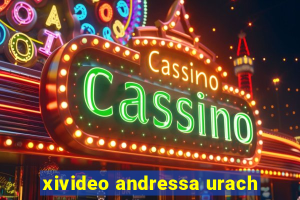 xivideo andressa urach